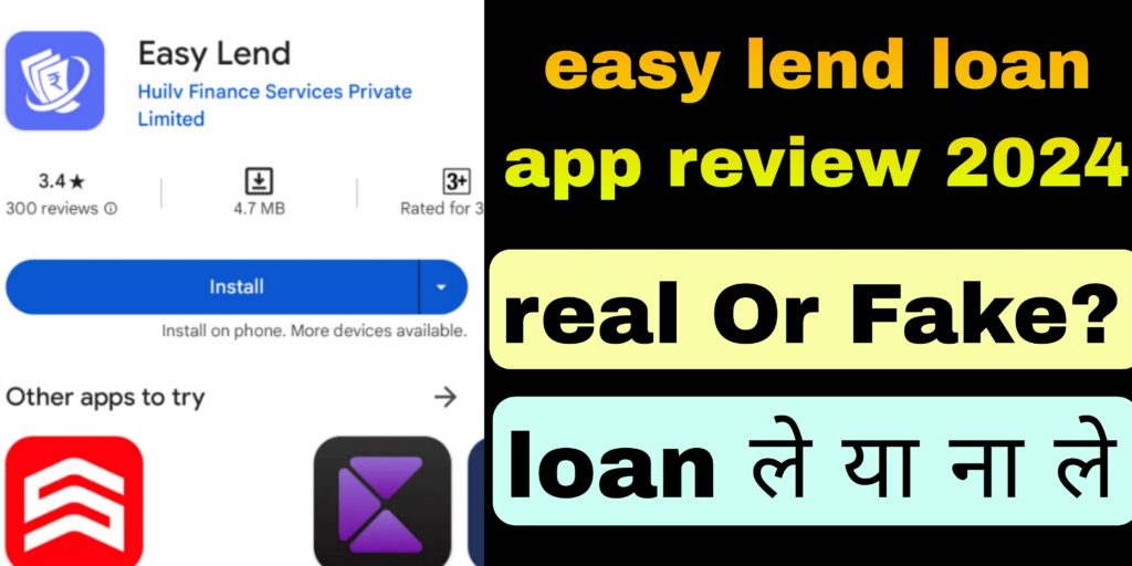 Easy lend loan app review 2024
