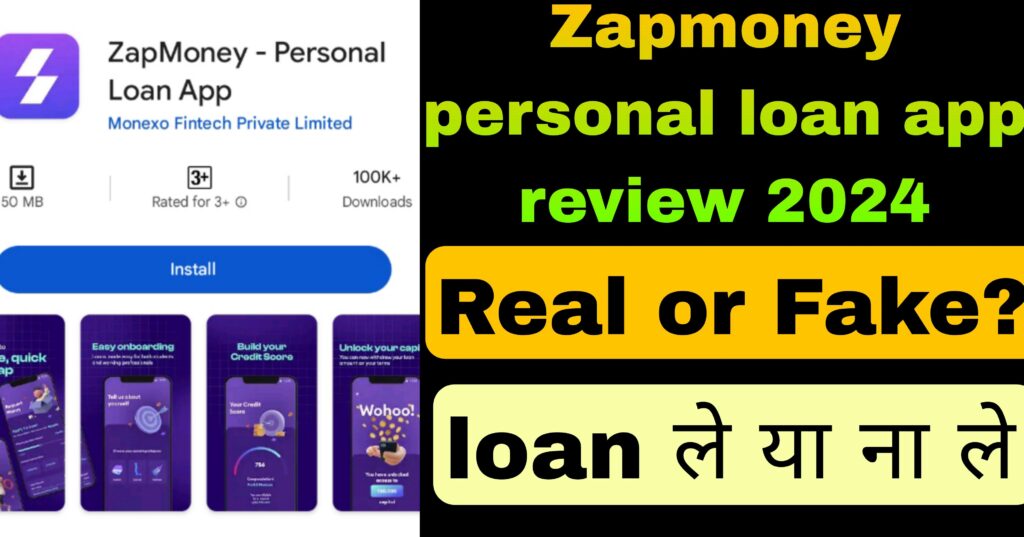 Zapmoney personal loan app review 2024