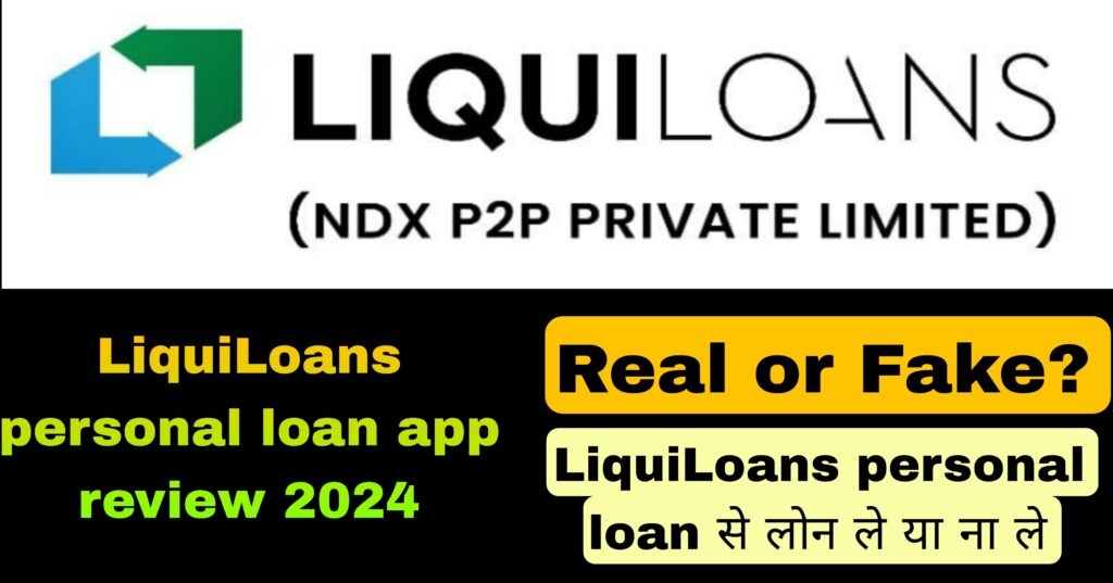 LiquiLoans personal loan app review 2024